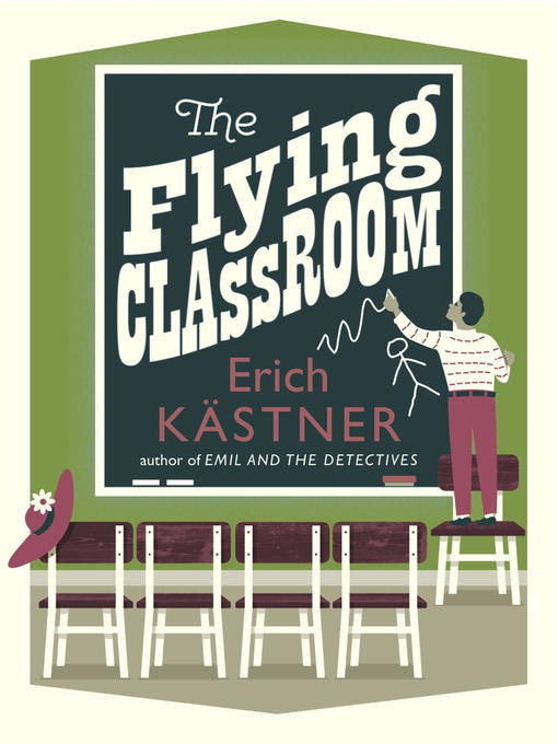 Title details for The Flying Classroom by Erich Kästner - Available